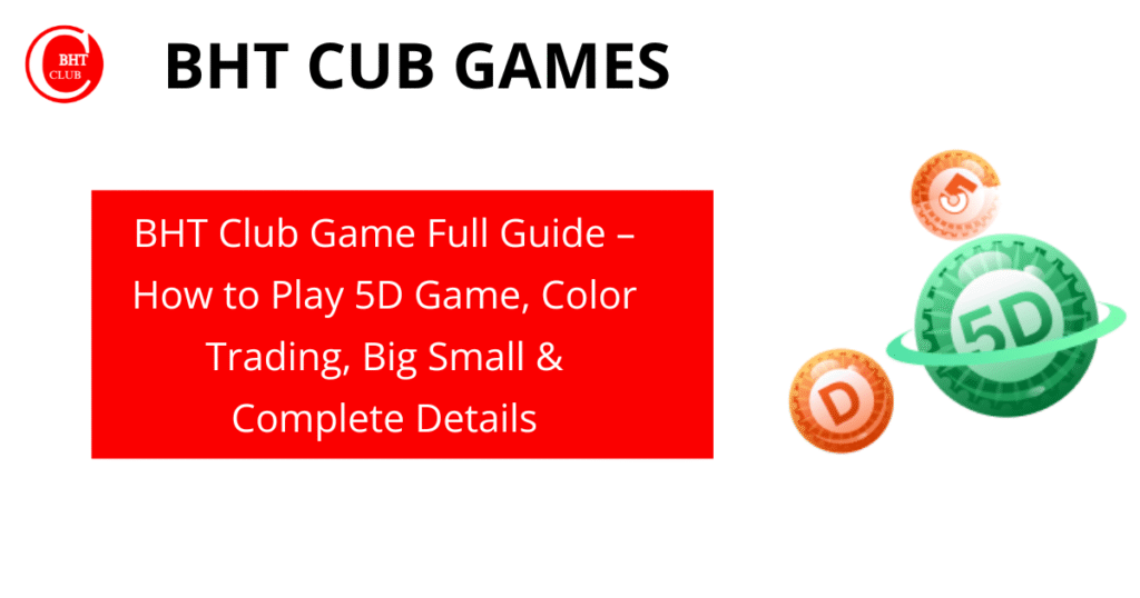 BHT Club game dashboard showing 5D game and color trading